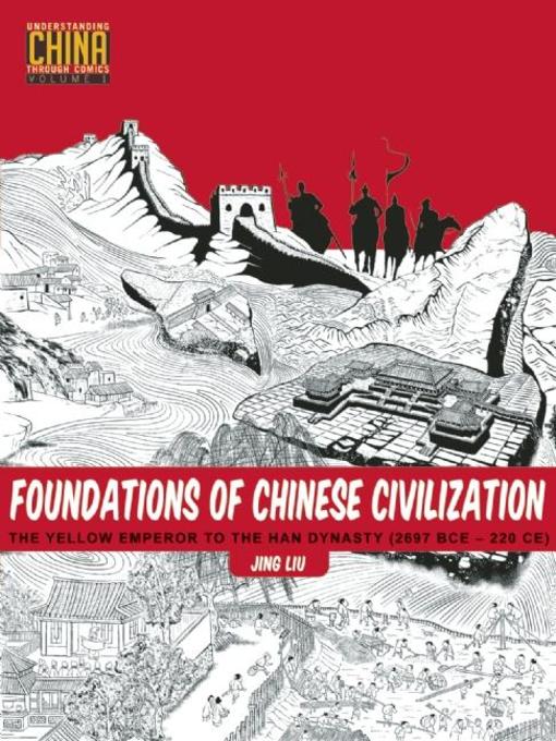 Title details for Foundations of Chinese Civilization by Jing Liu - Available